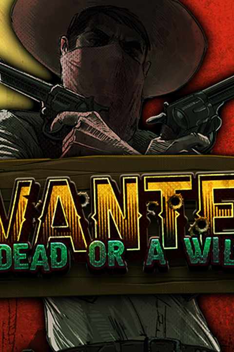 Wanted Dead Or A Wild